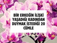 Bir Erkeğin İlişki Yaşadığı Kadından Duymak İstediği 20 Cümle